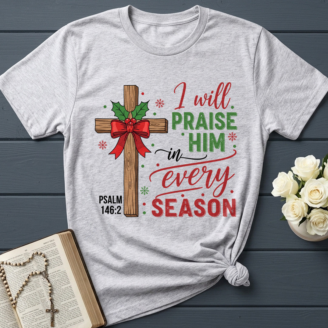 I Will Praise Him In Every Season Psalm 146.2 61