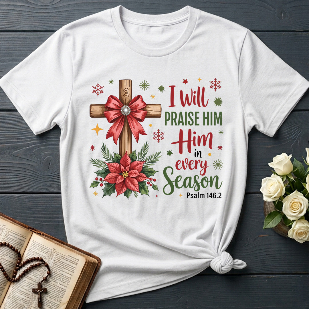 I Will Praise Him In Every Season Psalm 146.2 62