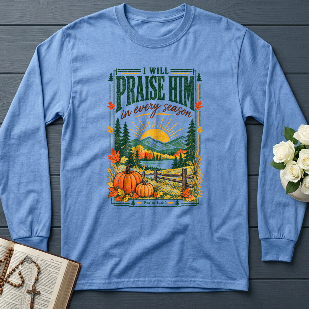 I Will Praise Him In Every Season Psalm 146.2 63