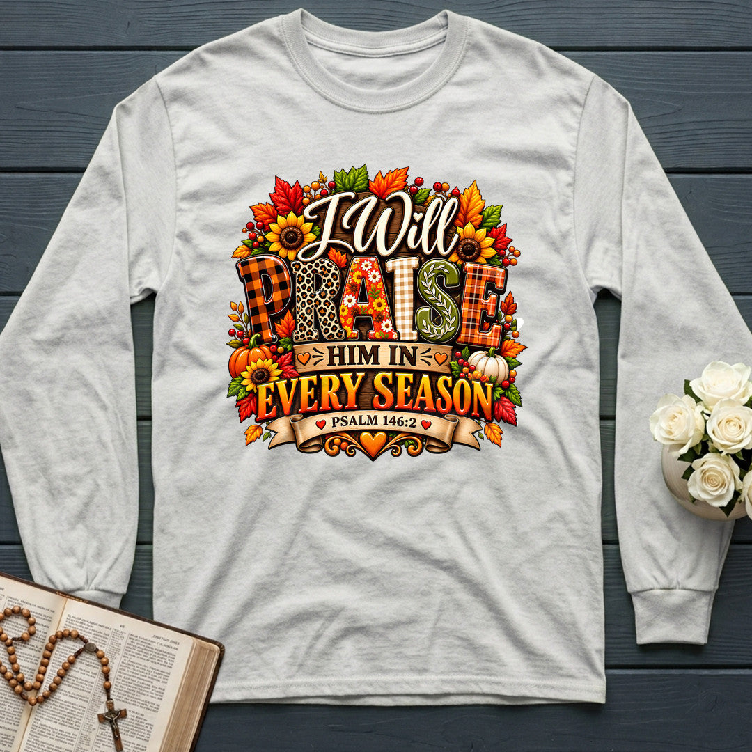 I Will Praise Him In Every Season Psalm 146.2 66