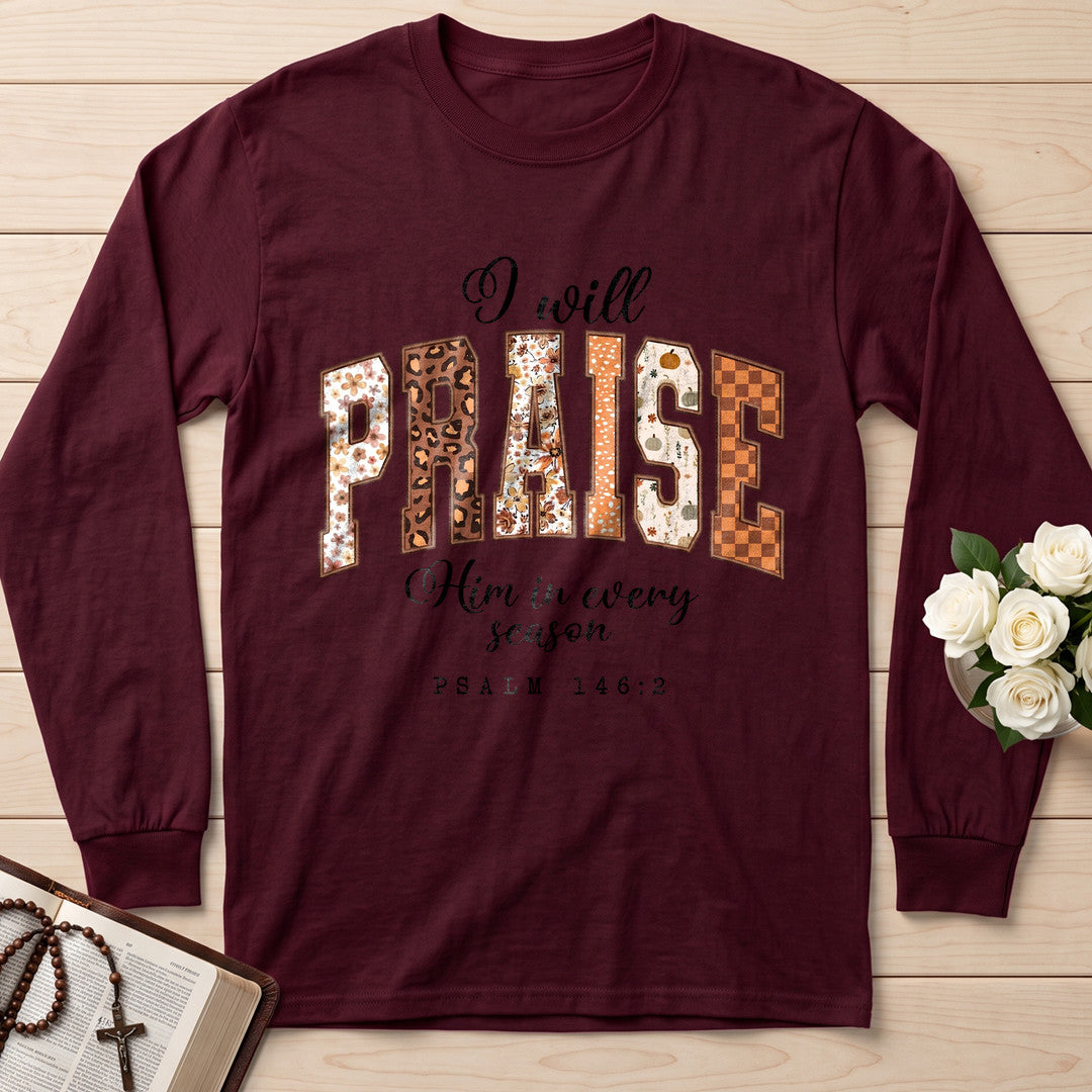 I Will Praise Him In Every Season Psalm 146.2 67