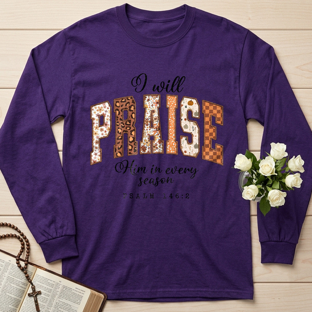 I Will Praise Him In Every Season Psalm 146.2 67