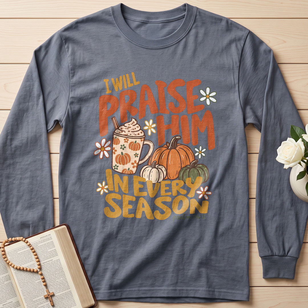 I Will Praise Him In Every Season Psalm 146.2 70