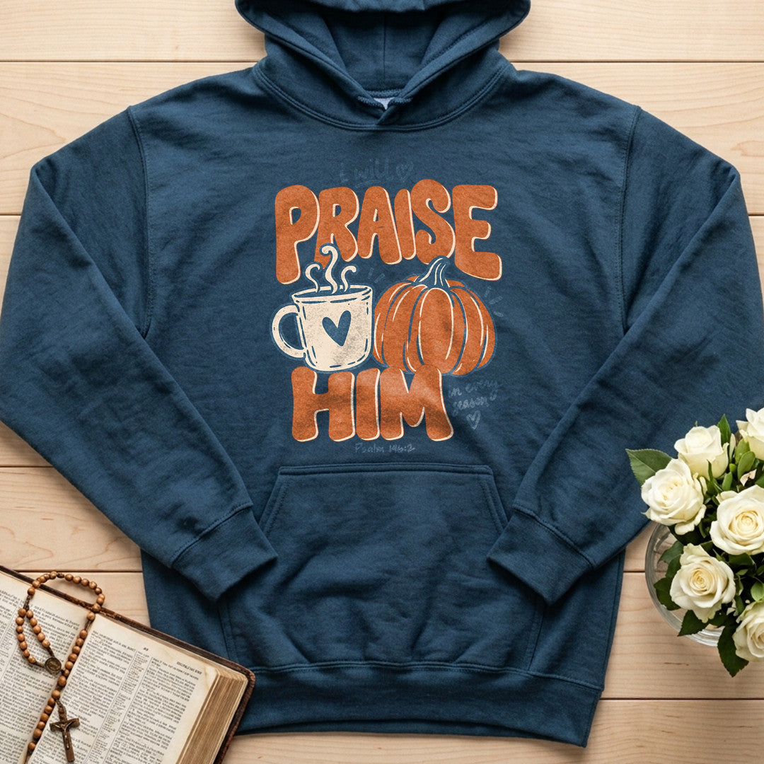 I Will Praise Him In Every Season Psalm 146.2 71