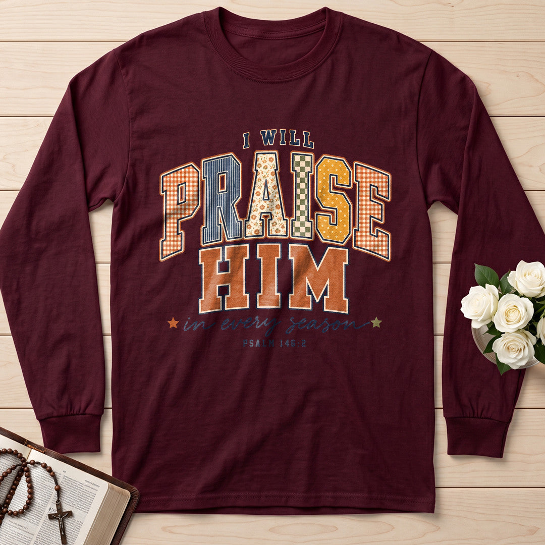 I Will Praise Him In Every Season Psalm 146.2 72