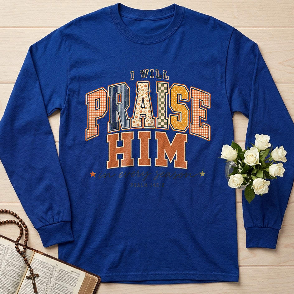 I Will Praise Him In Every Season Psalm 146.2 72