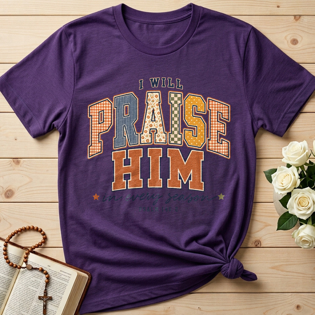 I Will Praise Him In Every Season Psalm 146.2 72