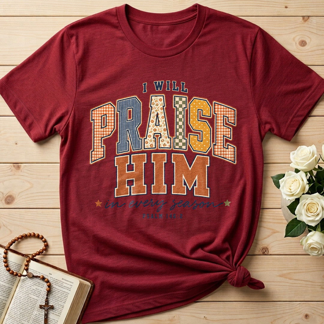 I Will Praise Him In Every Season Psalm 146.2 72