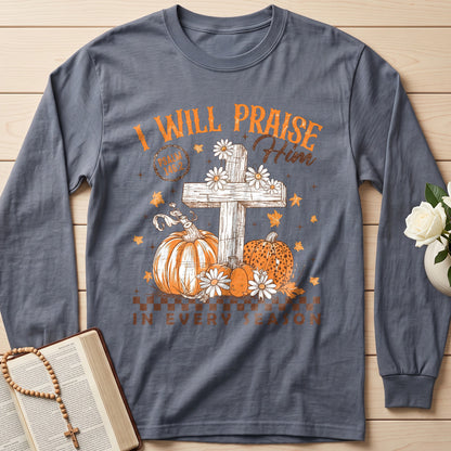 I Will Praise Him In Every Season Psalm 146.2 73