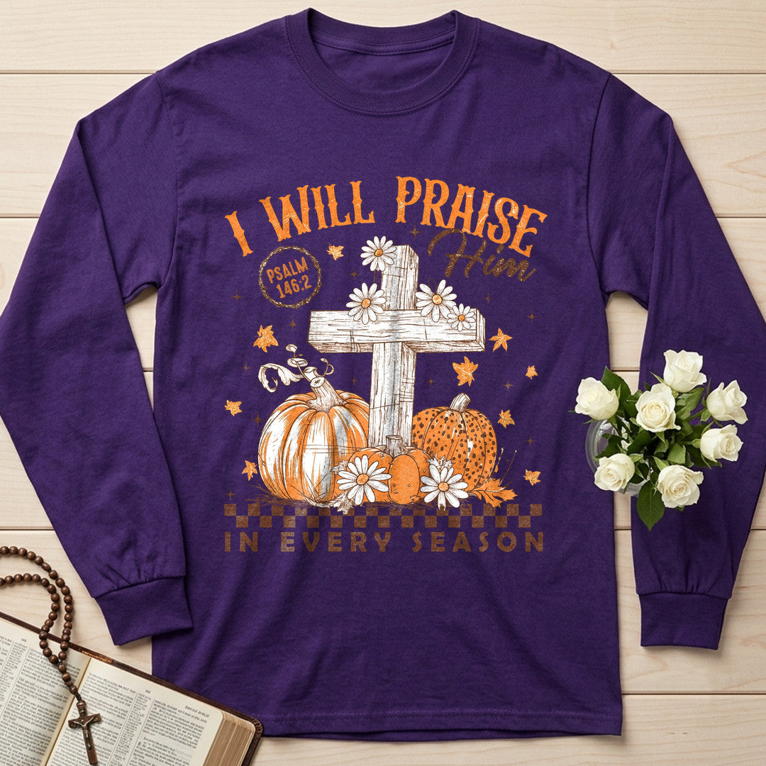 I Will Praise Him In Every Season Psalm 146.2 73