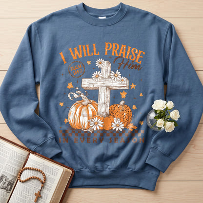 I Will Praise Him In Every Season Psalm 146.2 73