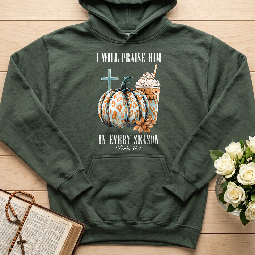 I Will Praise Him In Every Season Psalm 34.1 04