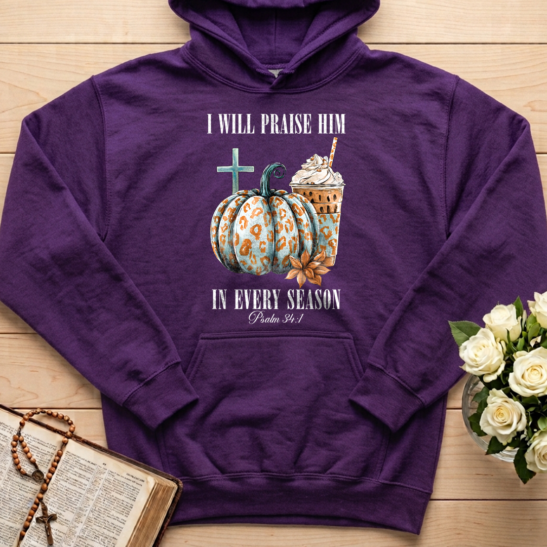 I Will Praise Him In Every Season Psalm 34.1 04