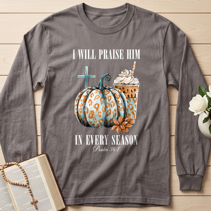 I Will Praise Him In Every Season Psalm 34.1 04
