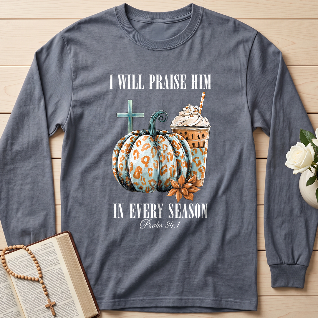 I Will Praise Him In Every Season Psalm 34.1 04