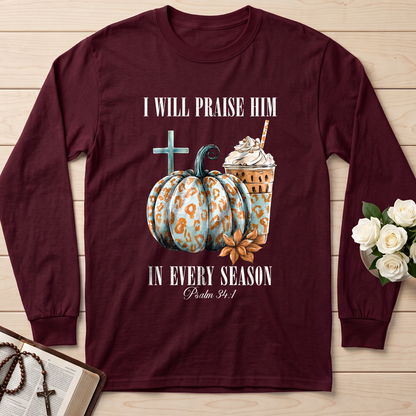I Will Praise Him In Every Season Psalm 34.1 04
