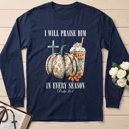 I Will Praise Him In Every Season Psalm 34.1 04