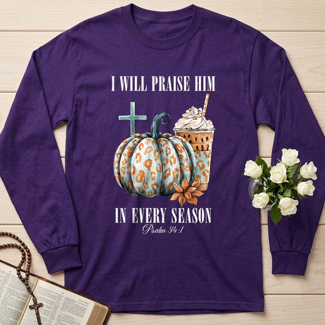 I Will Praise Him In Every Season Psalm 34.1 04