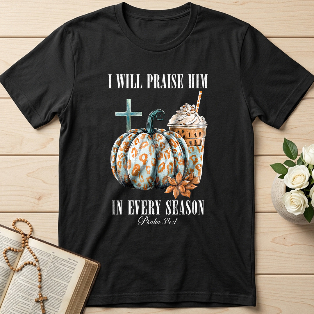 I Will Praise Him In Every Season Psalm 34.1 04