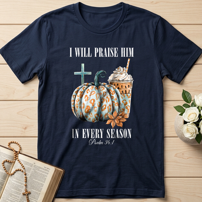 I Will Praise Him In Every Season Psalm 34.1 04