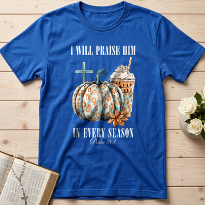 I Will Praise Him In Every Season Psalm 34.1 04
