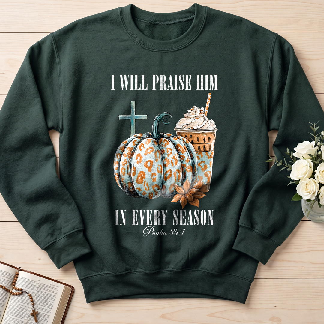 I Will Praise Him In Every Season Psalm 34.1 04