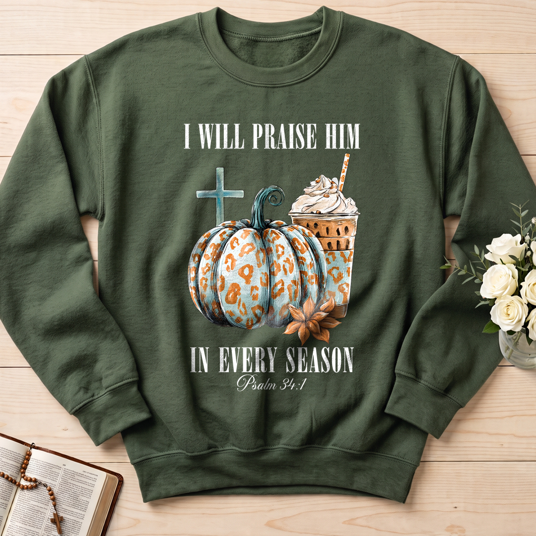 I Will Praise Him In Every Season Psalm 34.1 04
