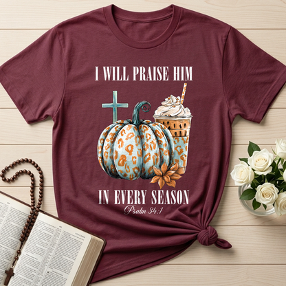 I Will Praise Him In Every Season Psalm 34.1 04