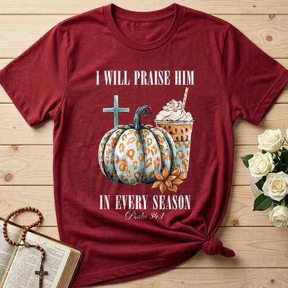 I Will Praise Him In Every Season Psalm 34.1 04