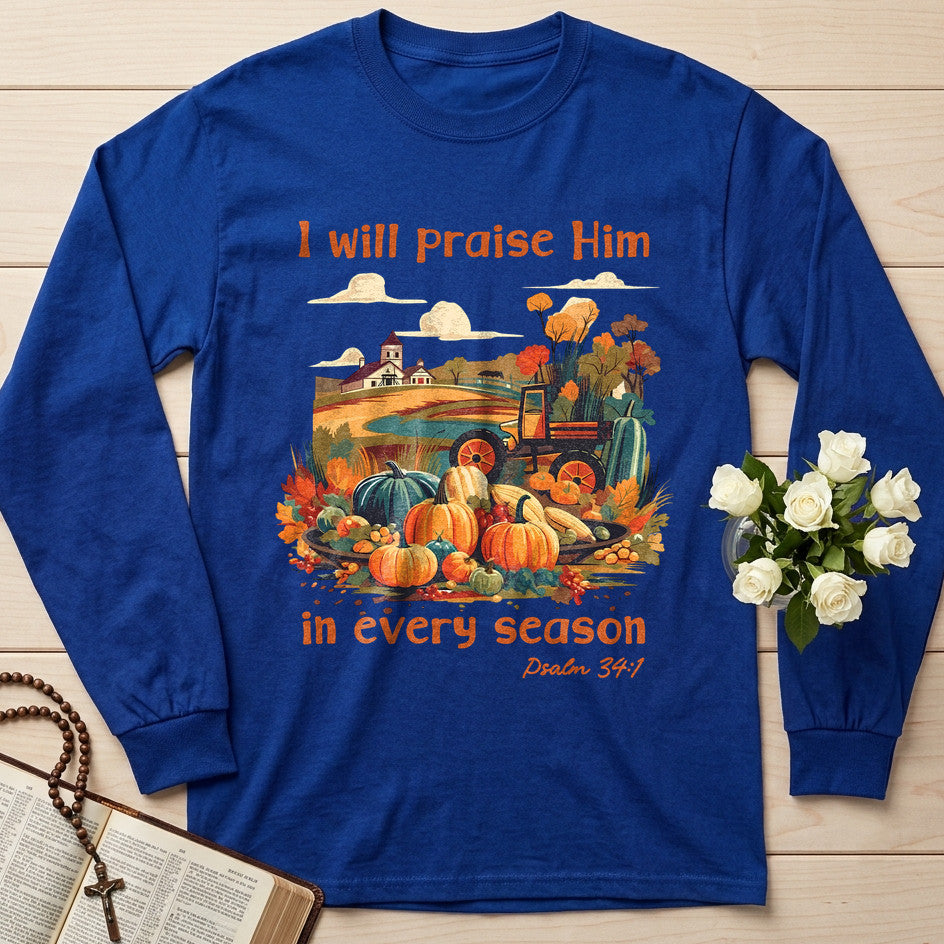 I Will Praise Him In Every Season Psalm 34.1 06
