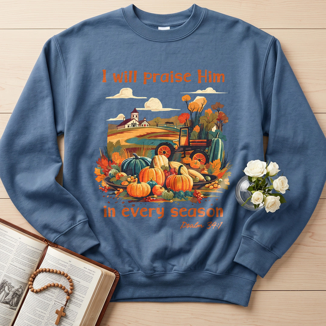 I Will Praise Him In Every Season Psalm 34.1 06