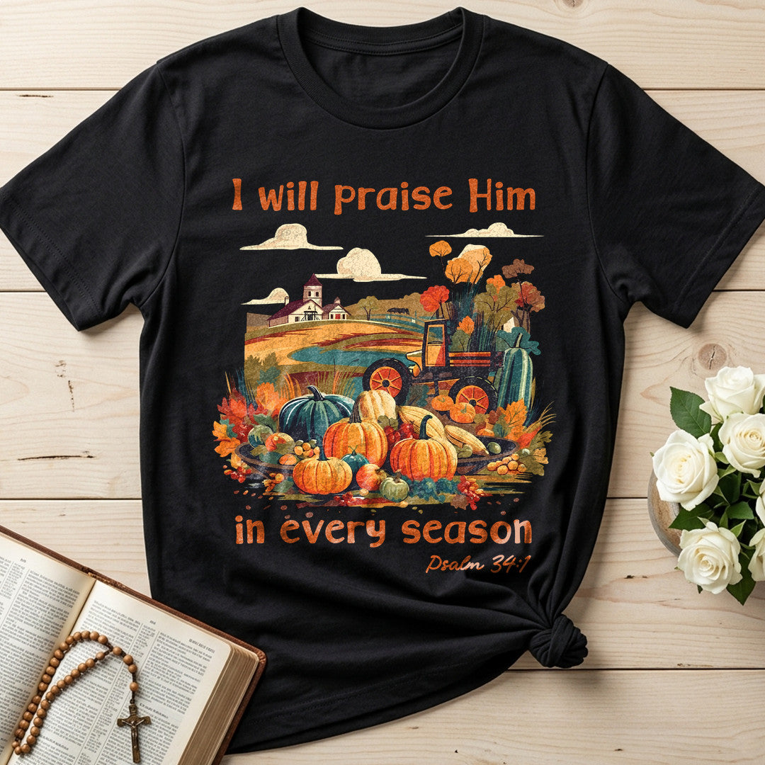 I Will Praise Him In Every Season Psalm 34.1 06