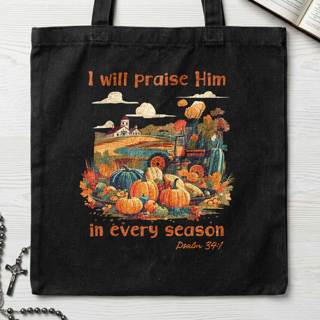 I Will Praise Him In Every Season Psalm 34.1 06
