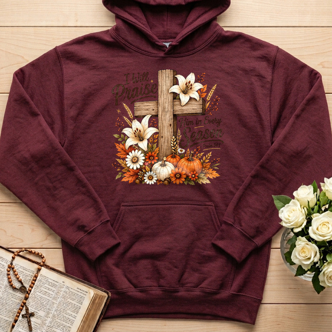 I Will Praise Him In Every Season Psalm 34.1 07
