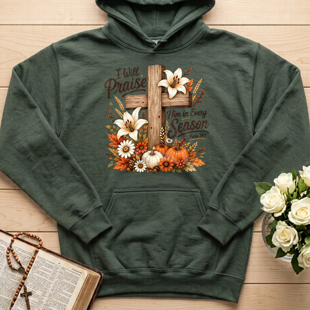 I Will Praise Him In Every Season Psalm 34.1 07