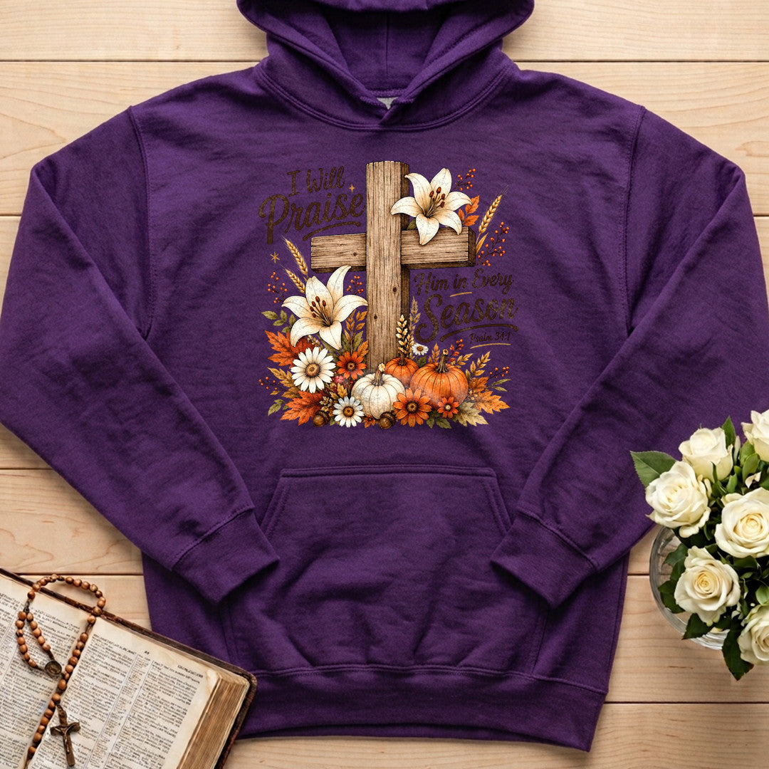 I Will Praise Him In Every Season Psalm 34.1 07
