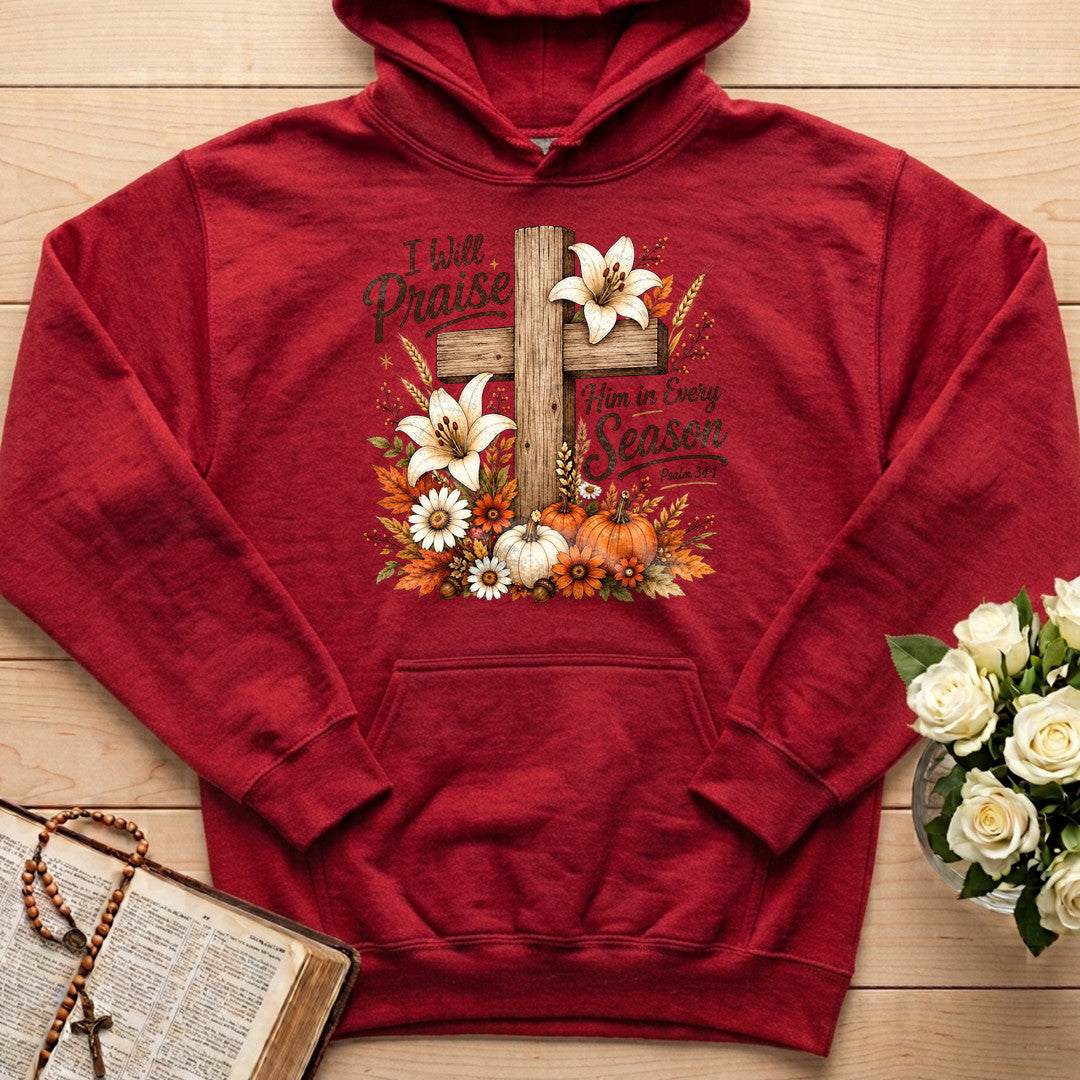 I Will Praise Him In Every Season Psalm 34.1 07