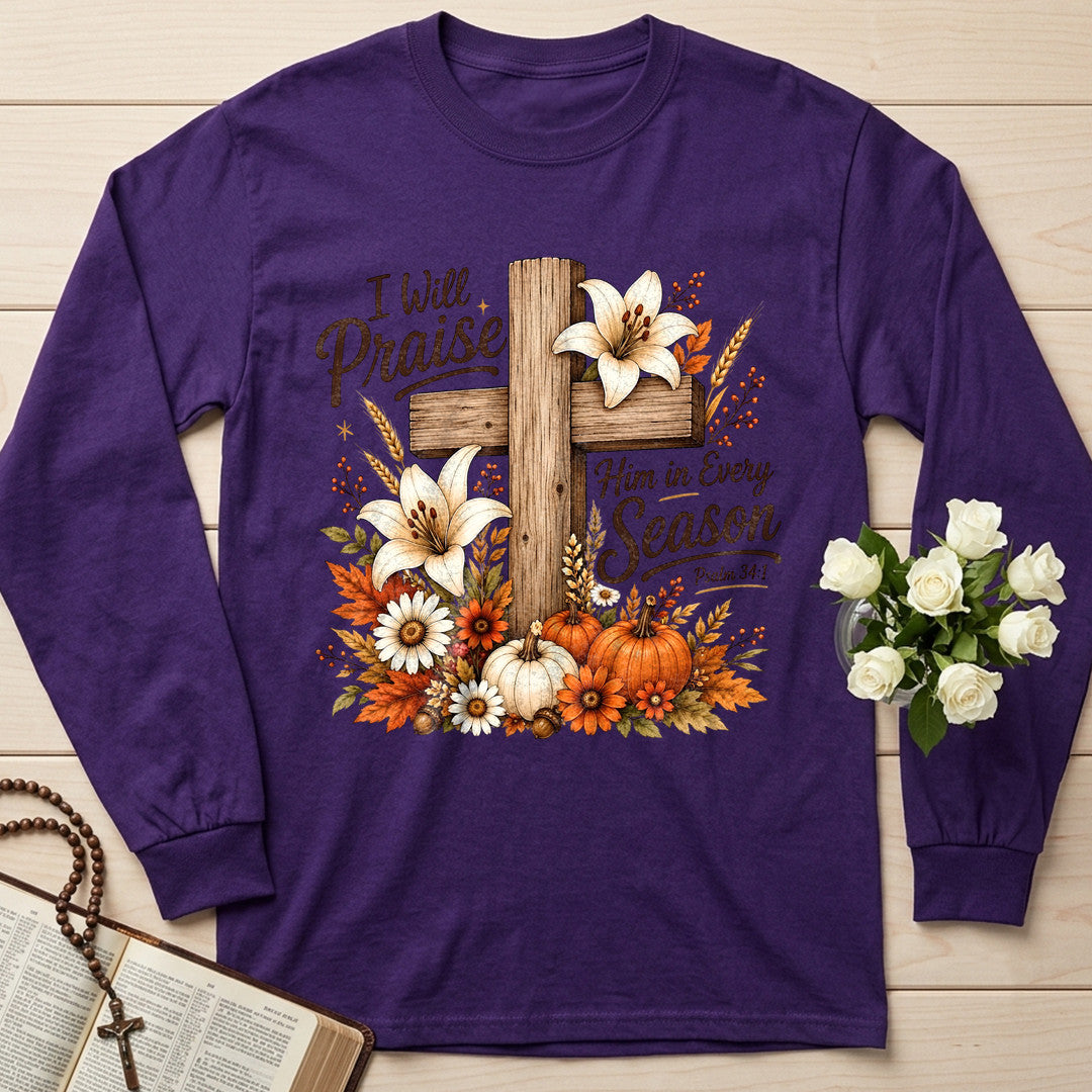 I Will Praise Him In Every Season Psalm 34.1 07