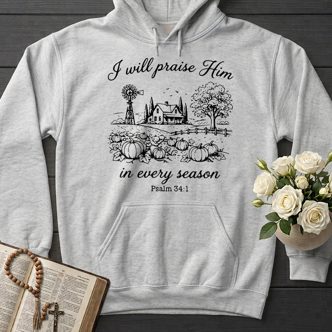 I Will Praise Him In Every Season Psalm 34.1 08