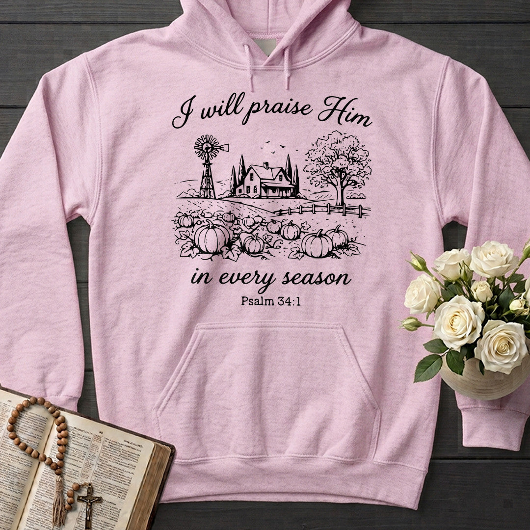 I Will Praise Him In Every Season Psalm 34.1 08