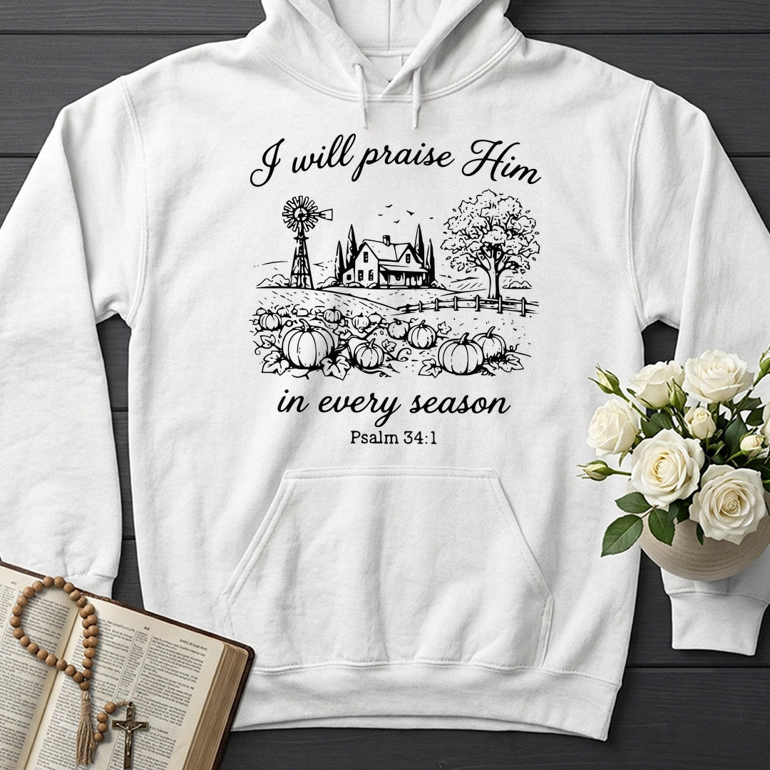 I Will Praise Him In Every Season Psalm 34.1 08