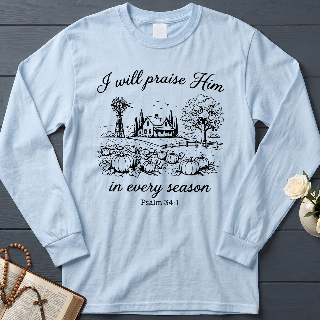 I Will Praise Him In Every Season Psalm 34.1 08