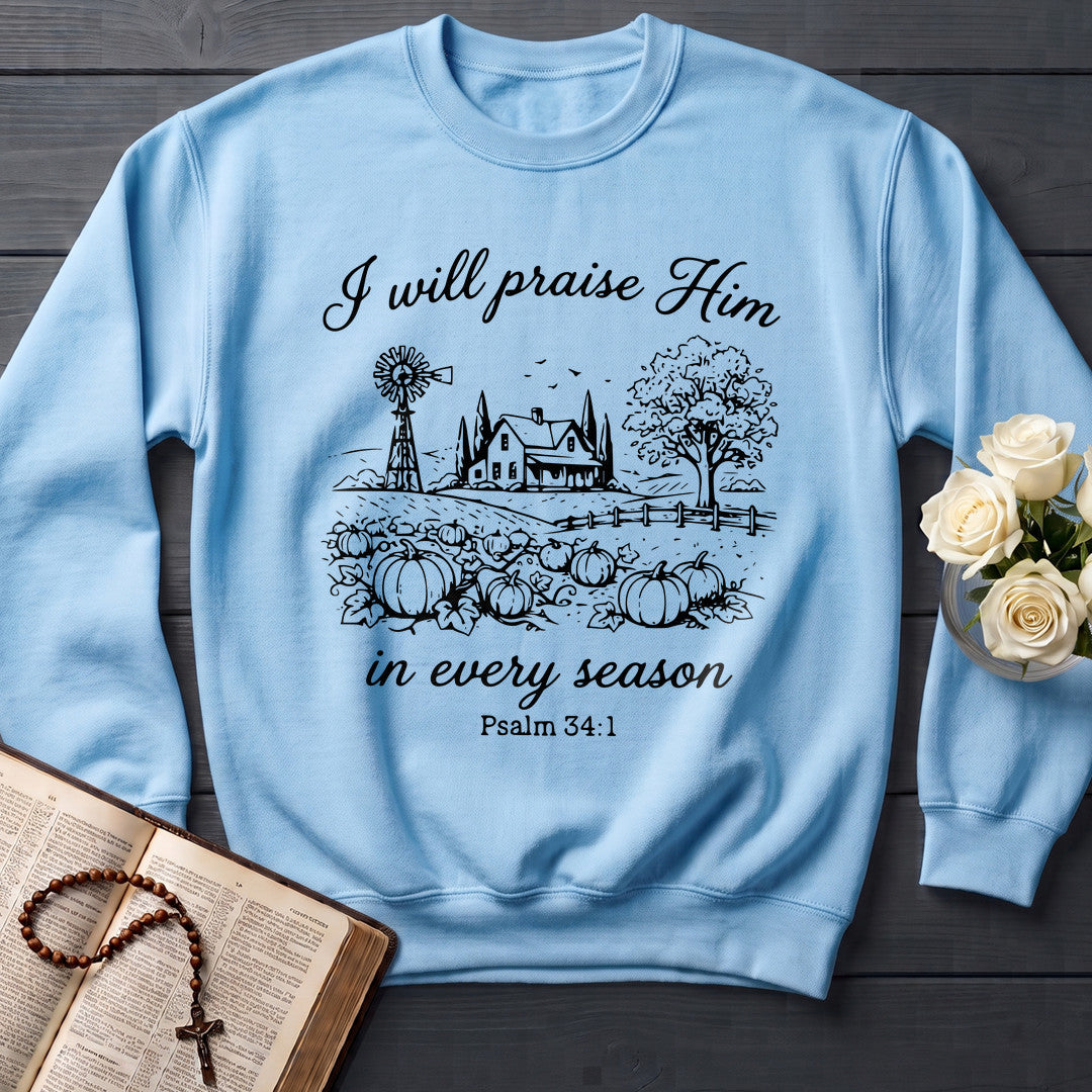 I Will Praise Him In Every Season Psalm 34.1 08