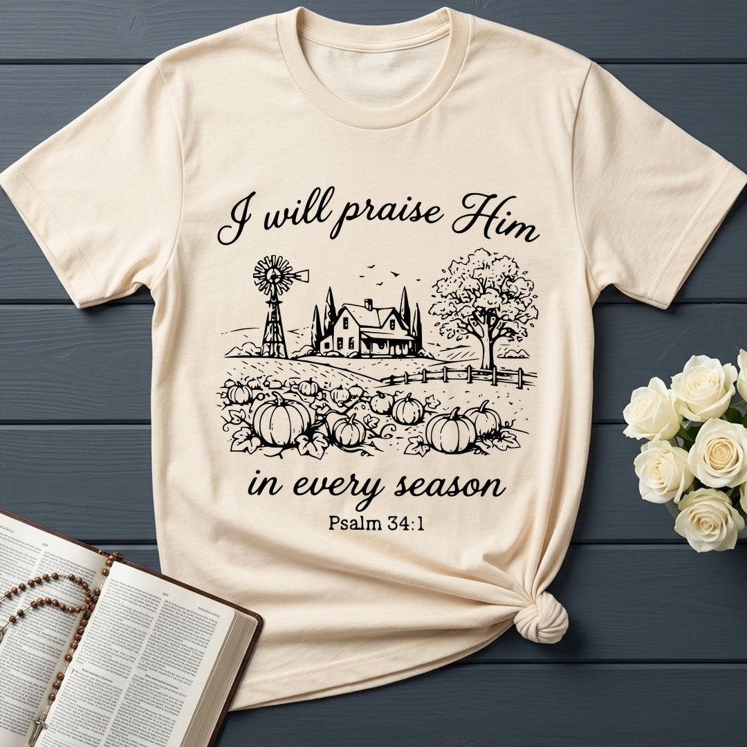 I Will Praise Him In Every Season Psalm 34.1 08