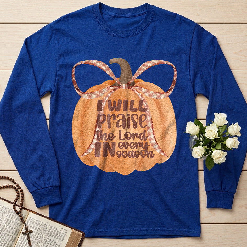 I Will Praise The Lord In Every Season 01