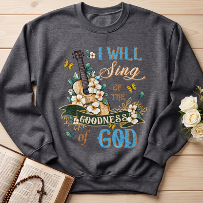 I Will Sing Of The Goodness Of God 07