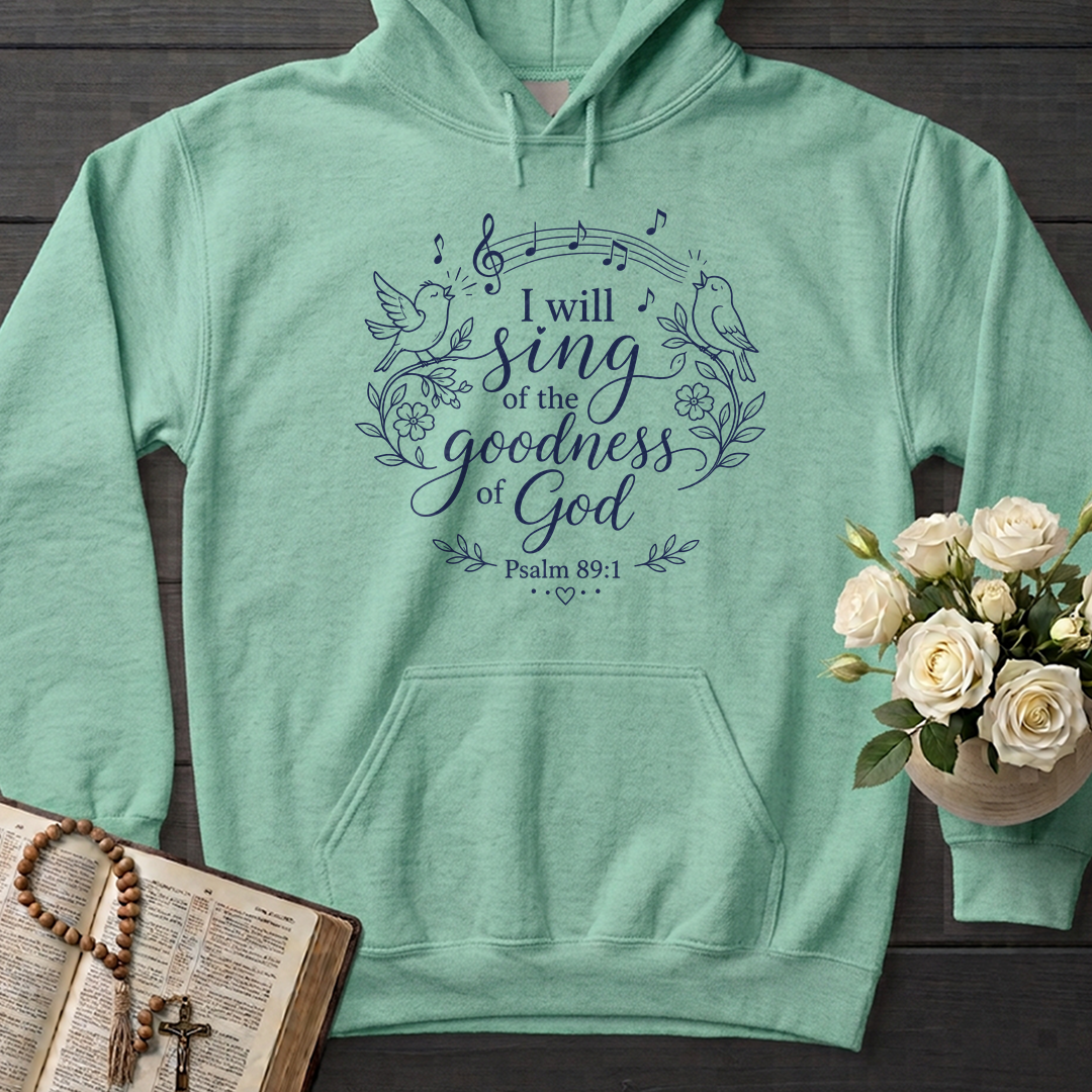 I Will Sing Of The Goodness Of God Psalm 89.1 05