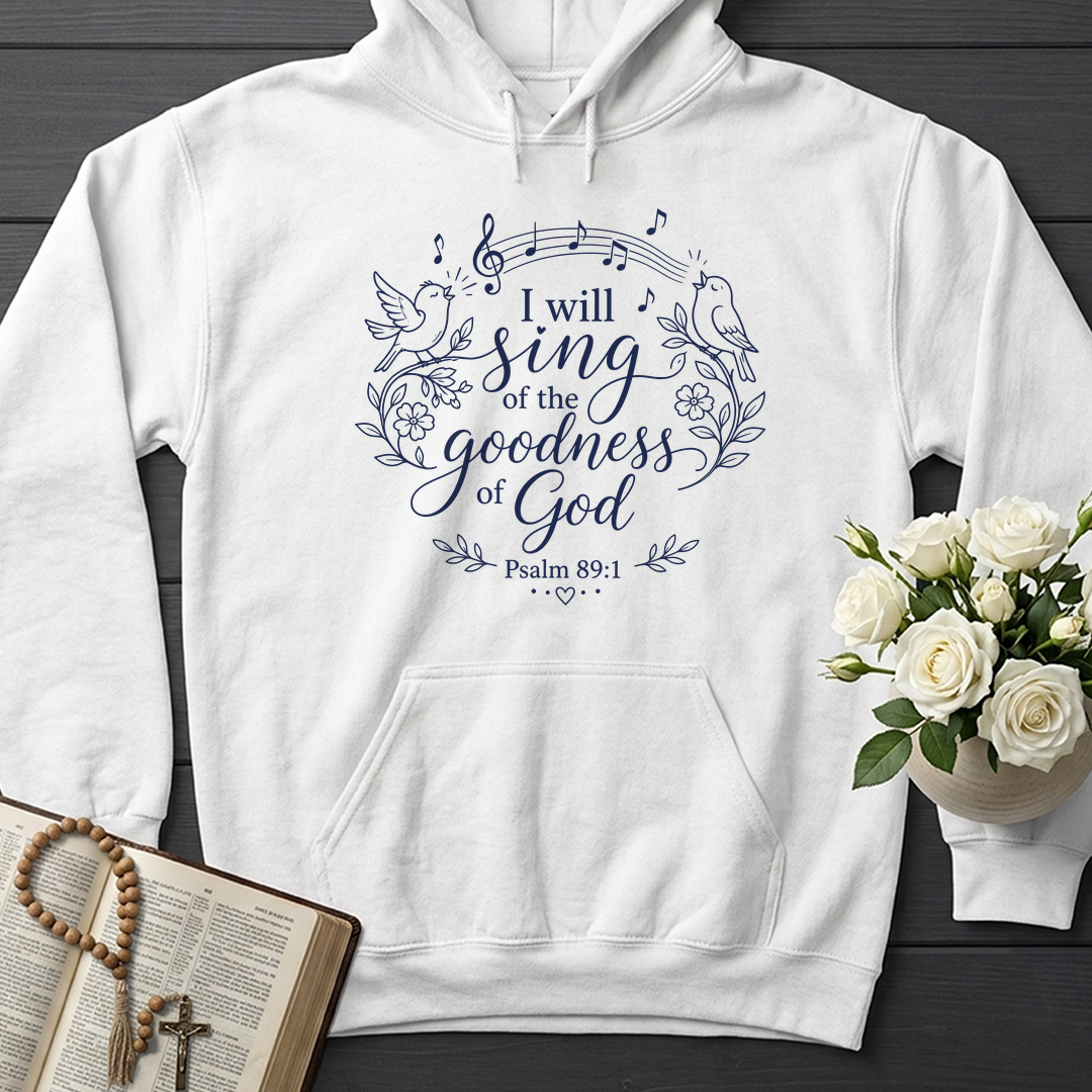 I Will Sing Of The Goodness Of God Psalm 89.1 05
