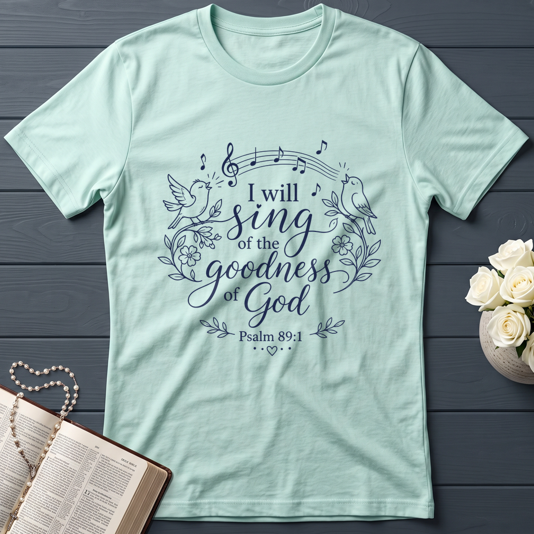 I Will Sing Of The Goodness Of God Psalm 89.1 05