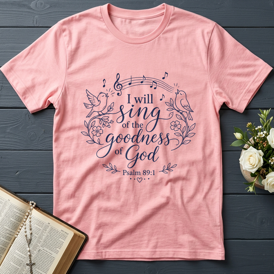 I Will Sing Of The Goodness Of God Psalm 89.1 05